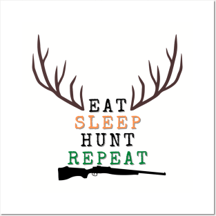 Eat, Sleep, Hunt, Repeat! Posters and Art